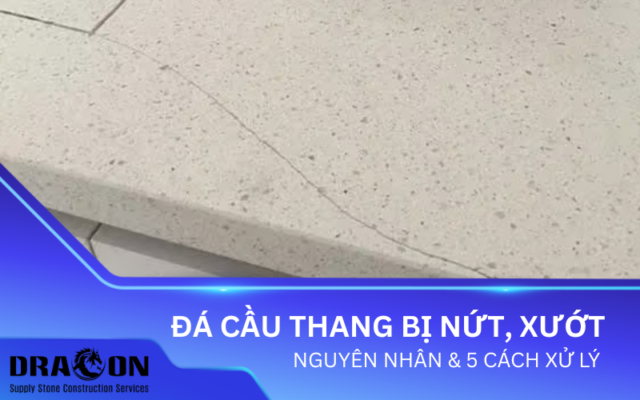 Đá cầu thang bị nứt
