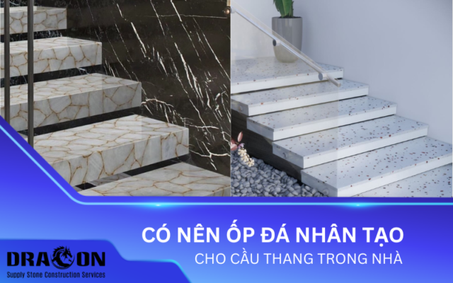 Đá nhân tạo ốp cầu thang