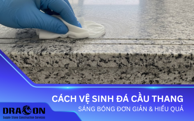 vệ sinh đá ốp cầu thang